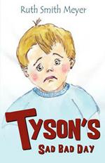 Tyson's Sad Bad Day