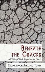 Beneath the Cracks