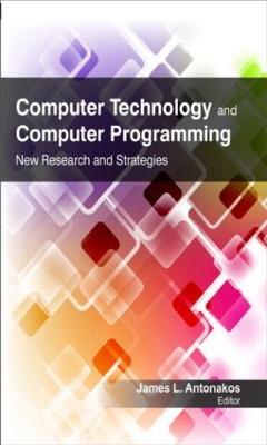 Computer Technology and Computer Programming: Research and Strategies - cover