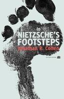 In Nietzsche's Footsteps - Jonathan R Cohen - cover