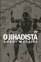 O Jihadista - Emery Moreira - cover