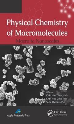 Physical Chemistry of Macromolecules: Macro to Nanoscales - cover