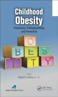 Childhood Obesity: Prevalence, Pathophysiology, and Management - cover