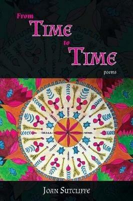From TIME to TIME: poems - Joan Sutcliffe - cover