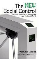 The New Social Control: The Institutional Web, Normativity and the Social Bond