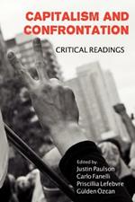 Capitalism and Confrontation: Critical Readings