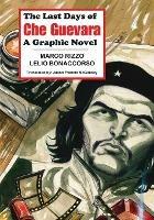 The Last Days of Che Guevara: A Graphic Novel