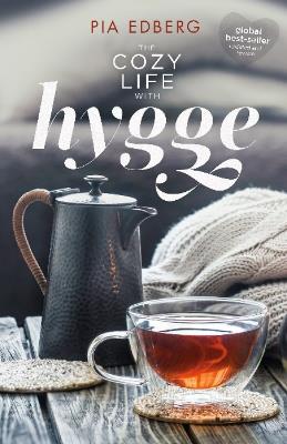 The Cozy Life with Hygge - Pia Edberg - cover