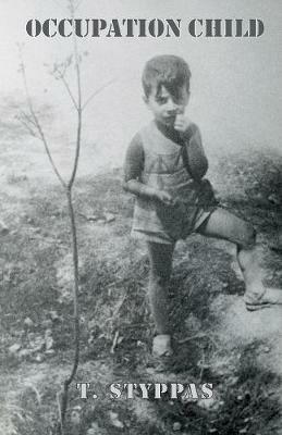 Occupation Child: WWII Greece - T Styppas - cover