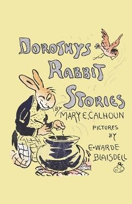 Dorothy's Rabbit Stories - Mary E Calhoun - cover