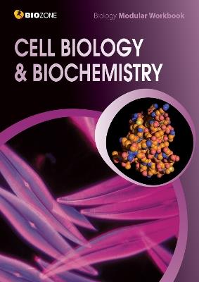 Cell Biology & Biochemistry Modular Workbook - Tracey Greenwood,Kent Pryor,Lissa Bainbridge-Smith - cover