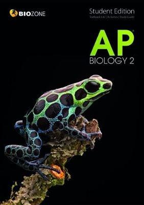 AP Biology 2 Student Edition - second edition - Tracey Greenwood,Lissa Bainbridge-Smith,Kent Pryor - cover