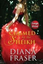 Claimed by the Sheikh: Large Print