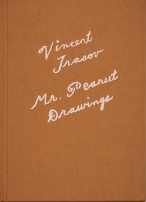 Mr. Peanut Drawings - Vincent Trasov - cover