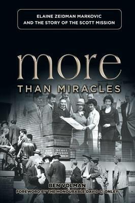 More Than Miracles: Elaine Zeidman Markovic and the Story of Scott Mission - Ben Volman - cover