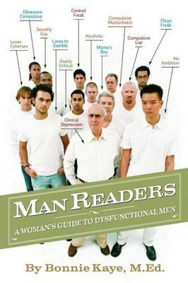 ManReaders: A Woman's Guide to Dysfunctional Men - Bonnie Kaye - cover
