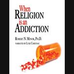 When Religion is an Addiction