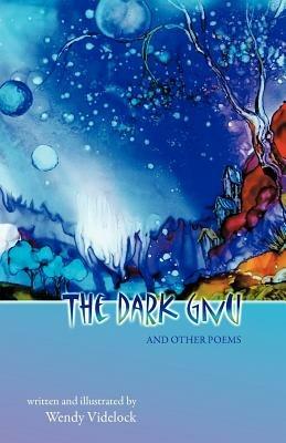 The Dark Gnu and Other Poems - Wendy Videlock - cover