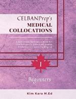 CELBANPrep's Medical Collocations: Beginners