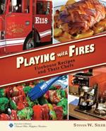 Playing with Fires: Firehouse Recipes and Their Chefs