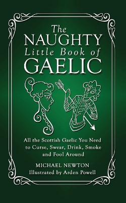 The Naughty Little Book of Gaelic - Michael Newton - cover
