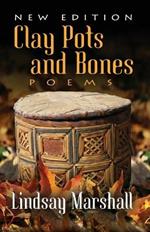 Clay Pots and Bones, Poems