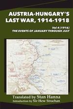 1914-1918 Vol 4 (1916) Austria-Hungary's Last War: The Events of Janu
