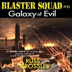 Blaster Squad #6 Galaxy of Evil