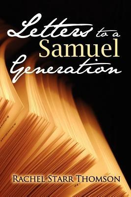 Letters to a Samuel Generation - Rachel Starr Thomson - cover