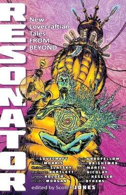 Resonator: New Lovecraftian Tales From Beyond - Howard P Lovecraft - cover