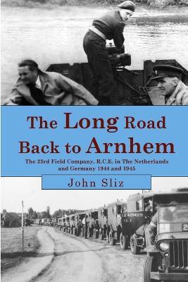 The Long Road Back to Arnhem - John Sliz - cover