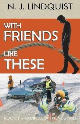 With Friends Like These - N J Lindquist - cover
