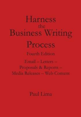 Harness the Business Writing Process - Paul Lima - cover