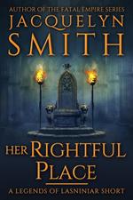 Her Rightful Place: A Legends of Lasniniar Short
