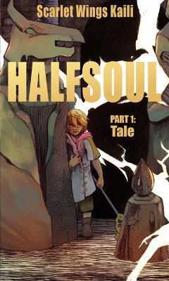 Halfsoul Part 1: Tale - cover