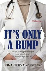 It's Only a Bump: Overcoming challenges in a small-town medical practice