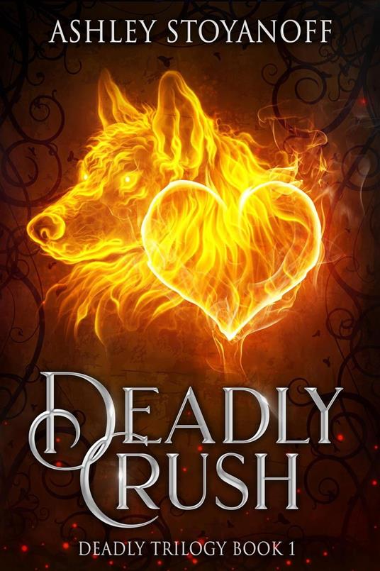 Deadly Crush - Ashley Stoyanoff - ebook