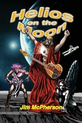 Helios on the Moon - Jim McPherson - cover