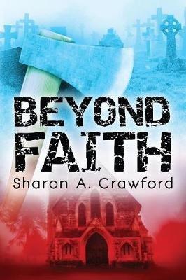Beyond Faith - Sharon a Crawford - cover