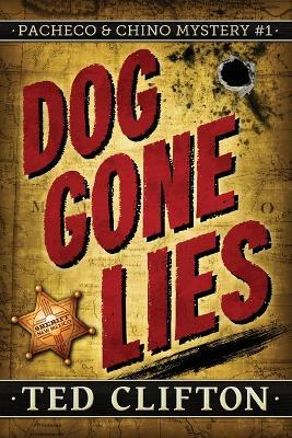 Dog Gone Lies - Ted Clifton - cover