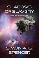 Shadows of Slavery - Simon A G Spencer - cover