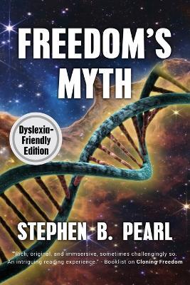 Freedom's Myth (dyslexia-formatted edition) - Stephen B Pearl - cover