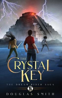 The Crystal Key: The Dream Rider Saga, Book 2 - Douglas Smith - cover