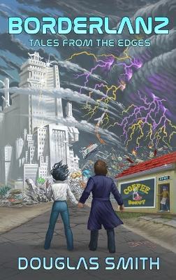 Borderlanz: Tales from the Edges - Douglas Smith - cover