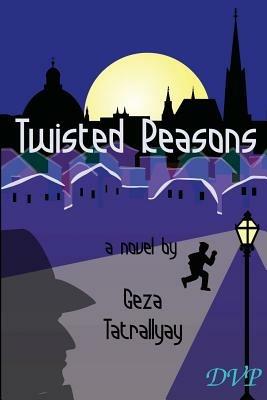 Twisted Reasons - Geza Tatrallyay - cover
