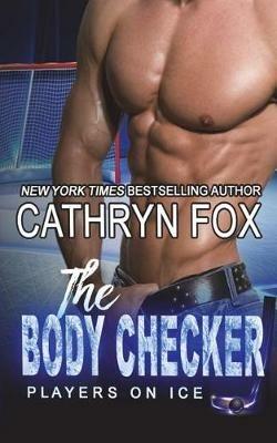 The Body Checker - Cathryn Fox - cover