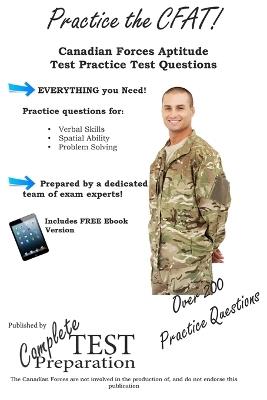 Practice the CFAT!: Canadian Forces Aptitude Test Practice Questions - Complete Test Preparation Inc - cover
