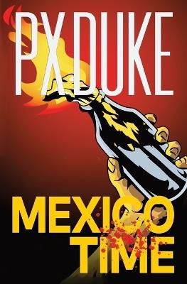 Mexico Time - P X Duke - cover