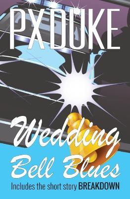 Wedding Bell Blues - P X Duke - cover