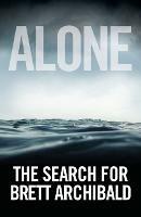 Alone: the Search for Brett Archibald